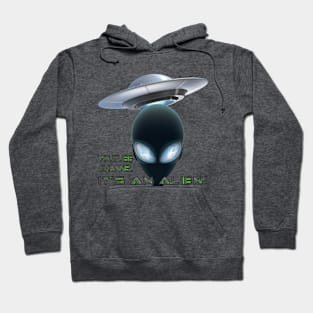 Its an Alien! Hoodie